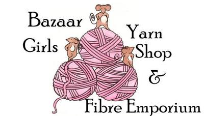 Bazaar Girls Yarn Shop & Fibre Emporium