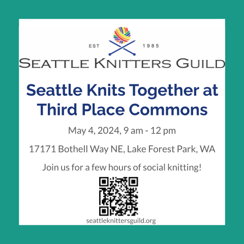 Seattle Knits Together at Third Place Commons, May 4, 9 am - 12 pm
